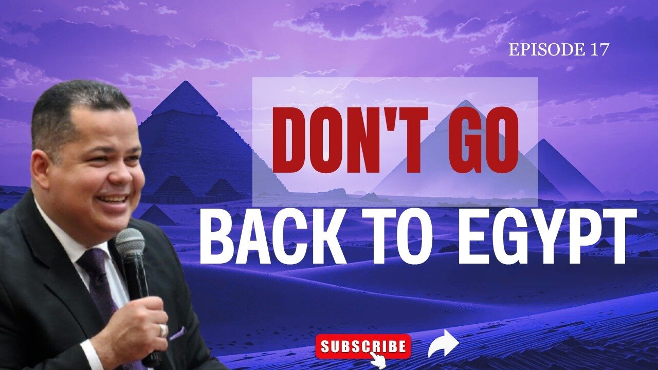Don’t Go Back to Egypt: Leave the Chains Behind