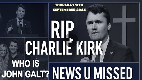 CHARLIE WARD NEWS U MISSED. RIP CHARLIE KIRK. WHO IS John Galt?