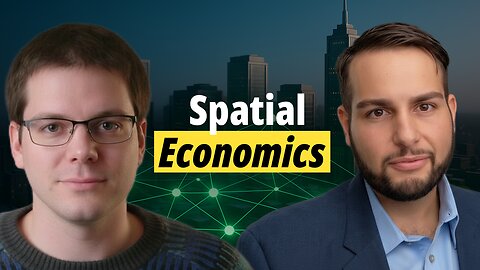 Episode 5 " The Hidden Forces of Spatial Economics How Geography Shapes Our Lives"
