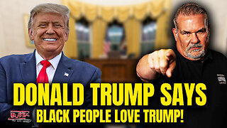 DONALD TRUMP SAYS "Black People Love Trump!" - Bubba the Love Sponge® Show | 12/10/25
