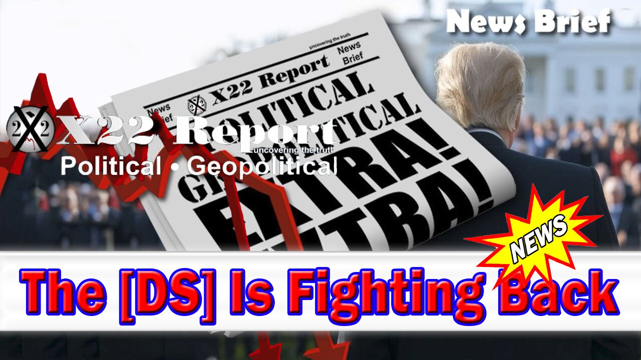 X22 Dave Report - You Are Witnessing The Final Battle Of The Insurgence, Fraud Vitiates Everything