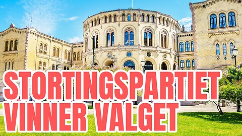 #91 STORTINGSPARTIET VINNER VALGET 🤔