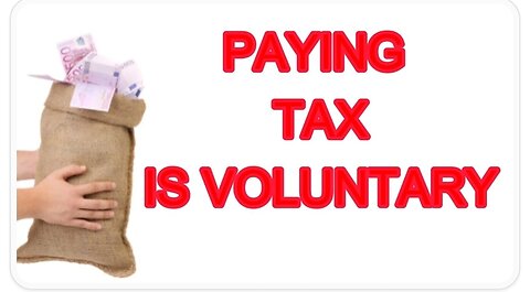 PAYING TAX IS VOLUNTARY!