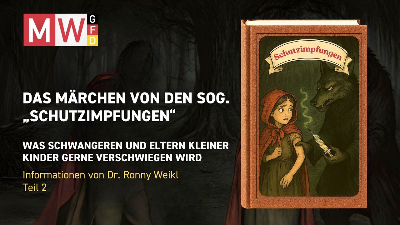 Das Märchen der "Schutzimpfungen" - Infos für Schwangere & Eltern - Dr. Ronny Weikl, Teil 2