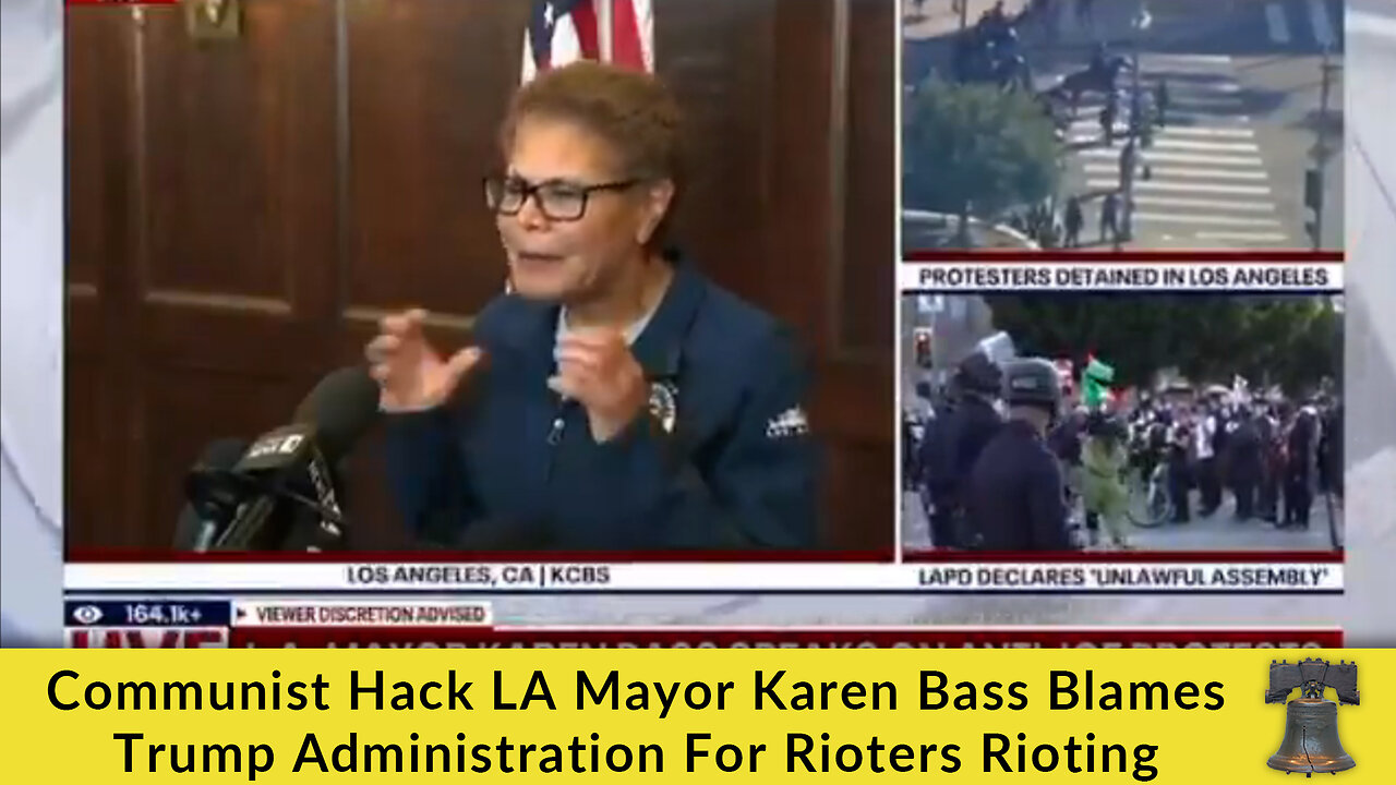 Communist Hack LA Mayor Karen Bass Blames Trump Administration For Rioters Rioting