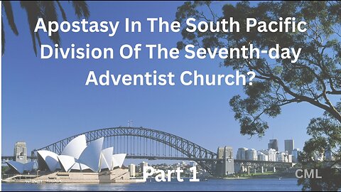 Apostasy In The South Pacific Division Of The Seventh-day Adventist Church?: Part 1