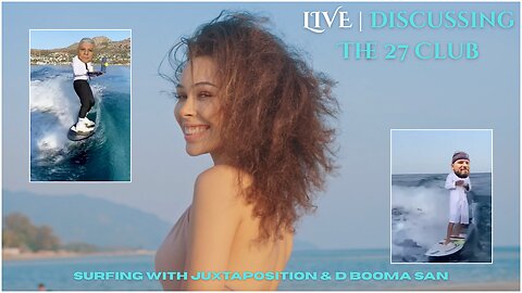 Discussing The 27 Club | Surfing with Juxtaposition & D Booma San LIVE June 5th, 2025
