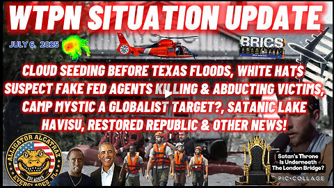 WTPN SITUATION UPDATE FEATURING RESTORED REPUBLIC 7/6/25