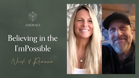 Believing in the I'mPossible | Nick & Rianna