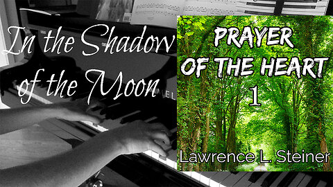 𝐼𝑁 𝑇𝐻𝐸 𝑆𝐻𝐴𝐷𝑂𝑊 𝑂𝐹 𝑇𝐻𝐸 𝑀𝑂𝑂𝑁 | Prayer of the Heart - Vol. 1