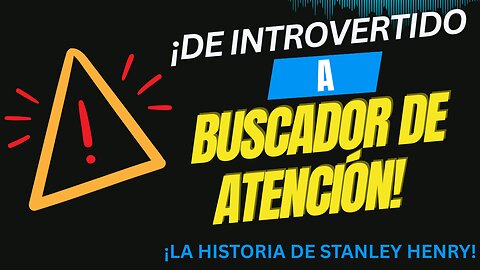E571 Español:🎓¡DE INTROVERTIDO A BUSCADOR DE ATENCIÓN! | MOMENTOS DE MENTORÍA #150