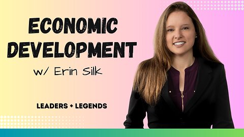 ECONOMIC DEVELOPMENT | Erin Silk w/ Michael Calamaras