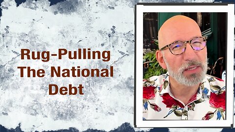 Rug-Pulling the National Debt