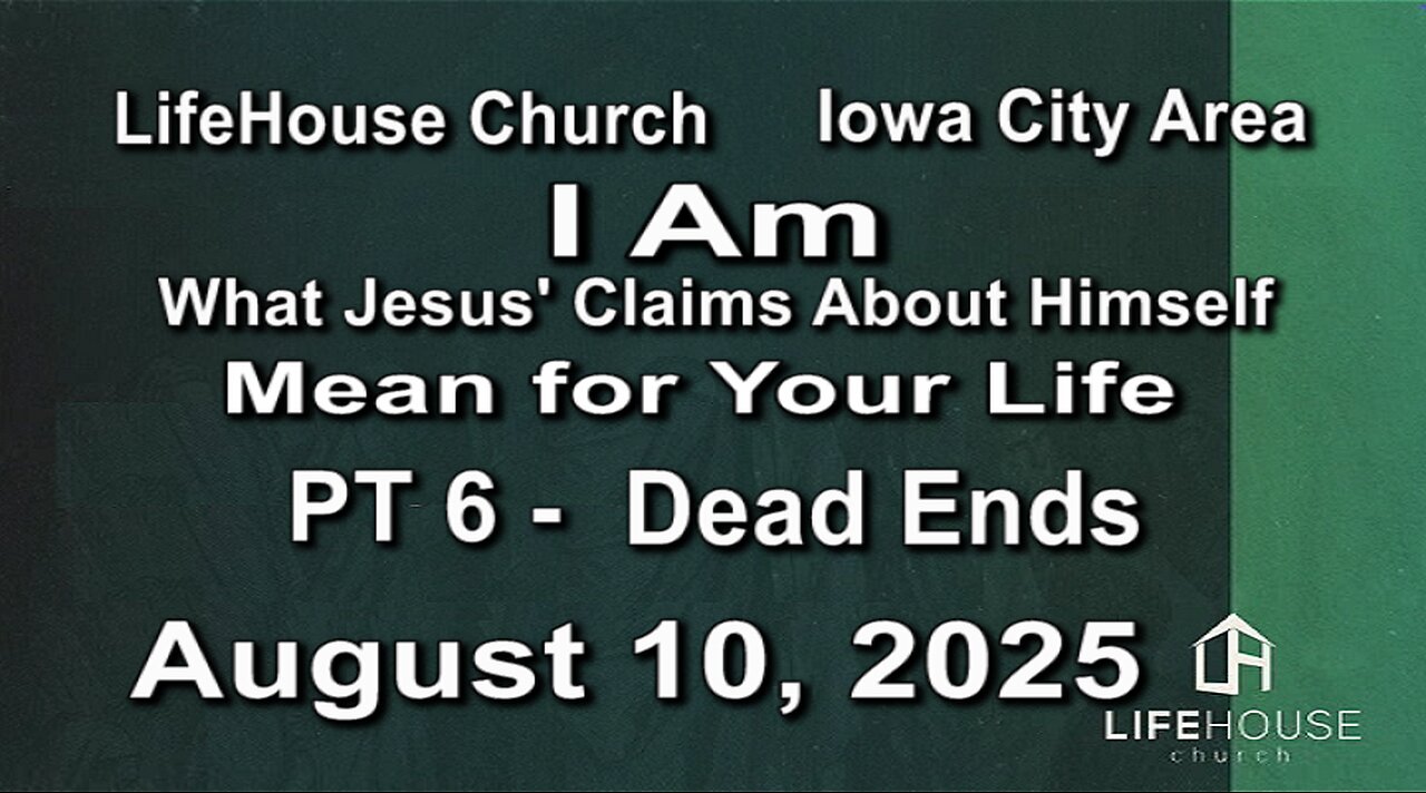 LifeHouse 081025–Andy Alexander “I Am” (PT6) Dead Ends