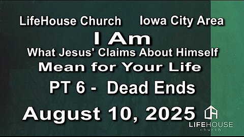 LifeHouse 081025–Andy Alexander “I Am” (PT6) Dead Ends