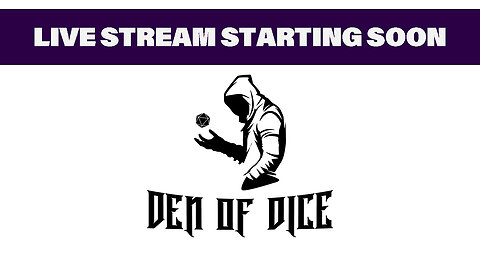 Den of Dice | Live Stream | EP 1
