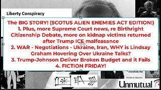 Liberty Conspiracy LIVE 5-16-25 SCOTUS Alien Enemies? War Negotiations, Trump Budget, FICTION!