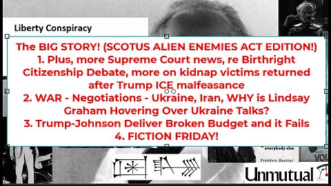 Liberty Conspiracy LIVE 5-16-25 SCOTUS Alien Enemies? War Negotiations, Trump Budget, FICTION!