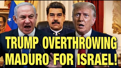 Israel Pushing Trump Into War With Venezuela To Silence Maduro!