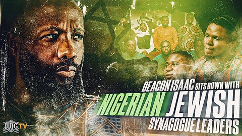 Deacon Isaac Sits Down With Nigerian Jewish Synagogue Leaders