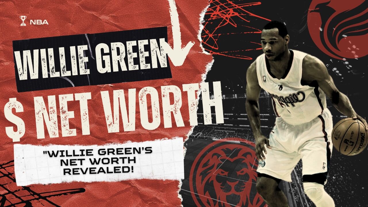 Willie Green’s net worth in 2025 Estimated at $5M