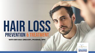 Hair Loss Prevention & Treatment with Bryana Gregory, PharmD, RPh