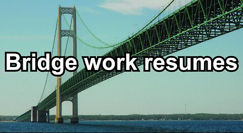 Mackinac Bridge work resumes