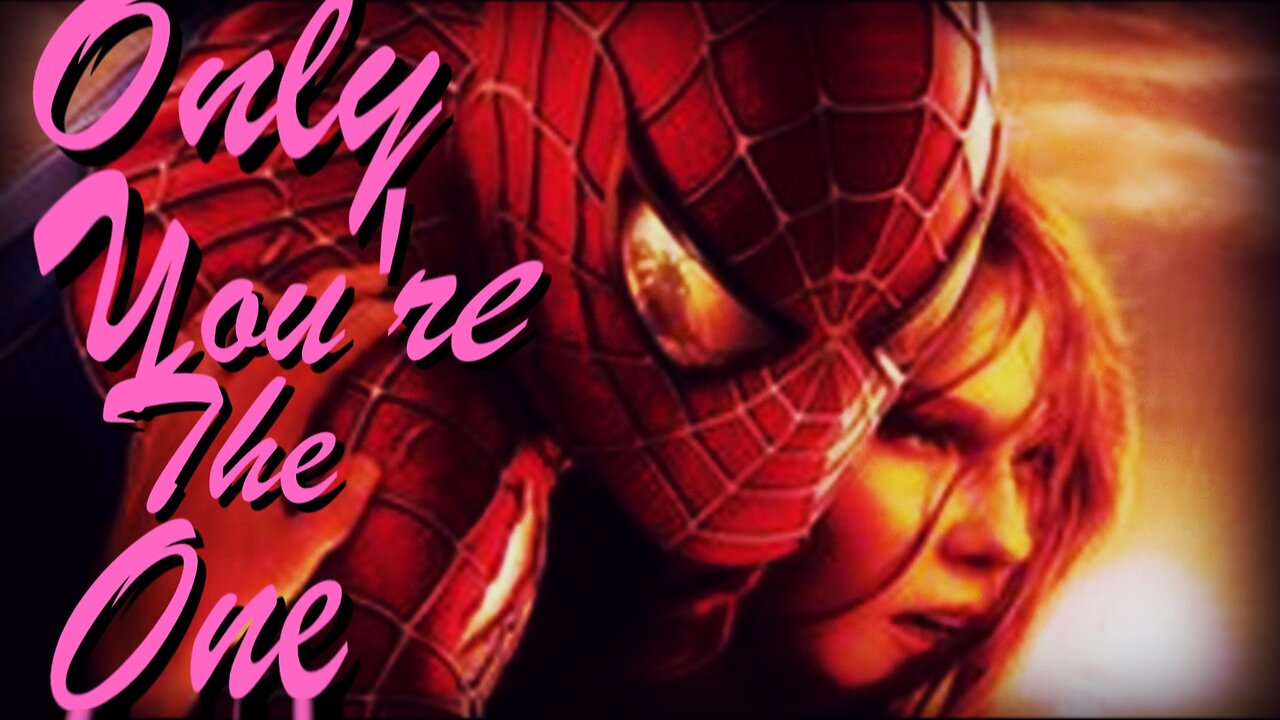 Peter & Mary Jane (Raimi) || Only You're The One