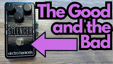 What You Need to Know About the Electro Harmonix Silencer...