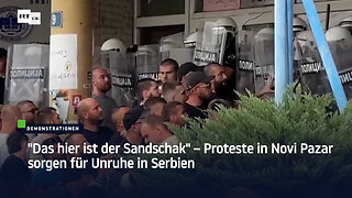 "Das hier ist der Sandschak" – Proteste in Novi Pazar sorgen für Unruhe in Serbien