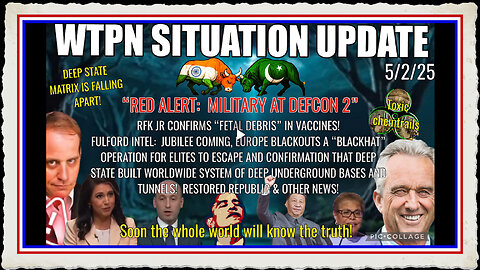 WTPN SITUATION UPDATE FEATURING RESTORED REPUBLIC 5 2 25