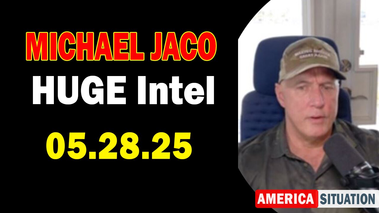 Michael Jaco HUGE Intel 05.28.25: "100 Arrests Coming! Important Update By Michael Jaco & Paul Vallely"