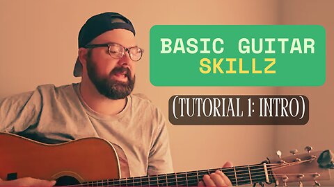 BASIC GUITAR SKILLZ (Tutorial 1: Intro) #15minuteguitar