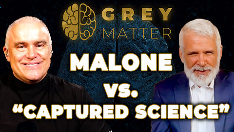 DR. ROBERT MALONE | The Battle Against Psychological Warfare in Medicine | Grey Matter Podcast