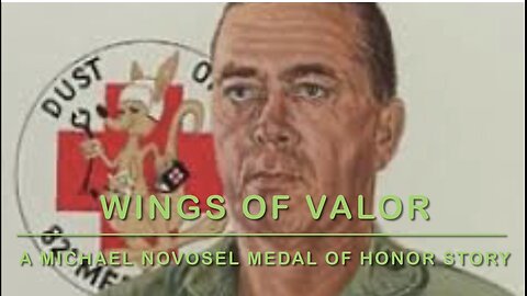 Wings of Valor: A Michael Novosel Medal of Honor Story- Official Music Video