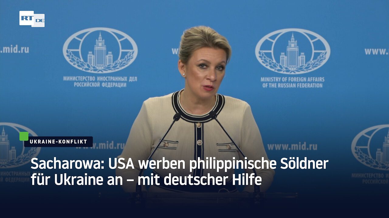 Sacharowa: USA werben philippinische Söldner für Ukraine an – mit deutscher Hilfe