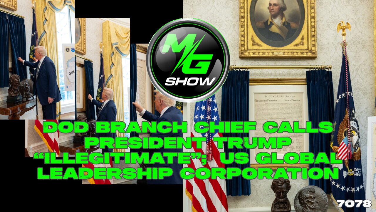 DoD Branch Chief Calls President Trump “Illegitimate"; US Global Leadership Corporation