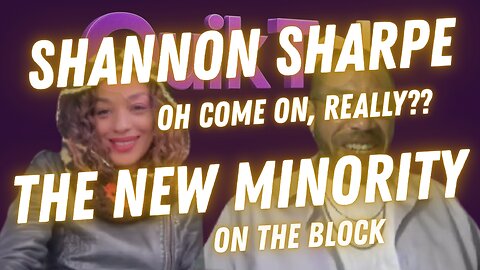 Shannon Sharpe - Unc is in hot water - New Minority on the Block