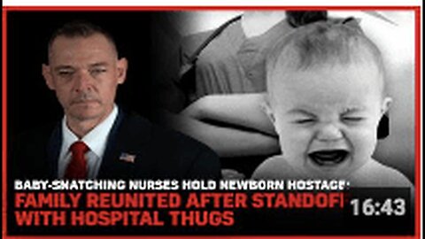 "Newborn Held Hostage by Nurse: Family Reunites Post-Hospital Standoff"