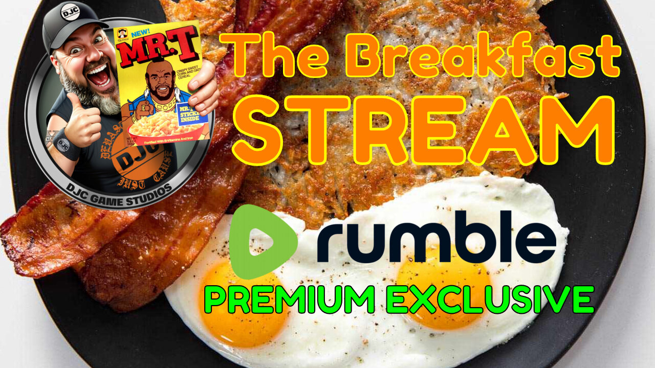 RUMBLE Premium - The Breakfast Stream - LIVE Retro Gaming with DJC