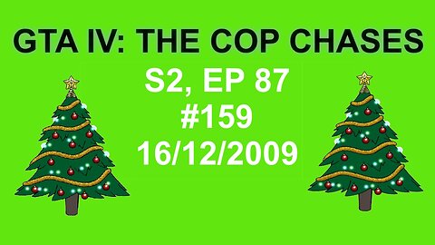GTA IV: The Cop Chase S2 E87