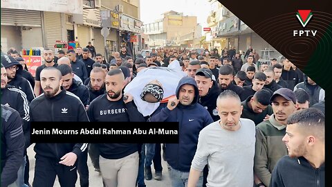 Jenin Mourns Abdul Rahman Abu Al-Muna