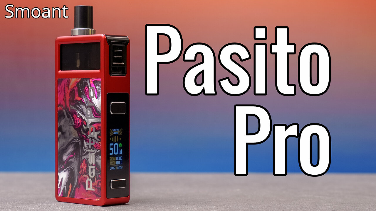 Smoant Pasito Pro Review