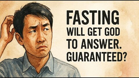Can You Change God's Mind with Fasting? The Truth May Shock You!