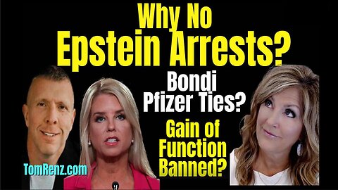 Why No EPSTEIN Arrests? Bondi Pfizer, Gain of Function Ban? - Live 5-9-25.