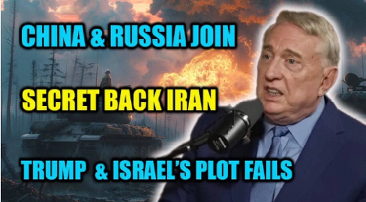 Douglas Macgregor: China and Russia Back Iran — Trump & Israel’s Plot Has Completely Collapsed