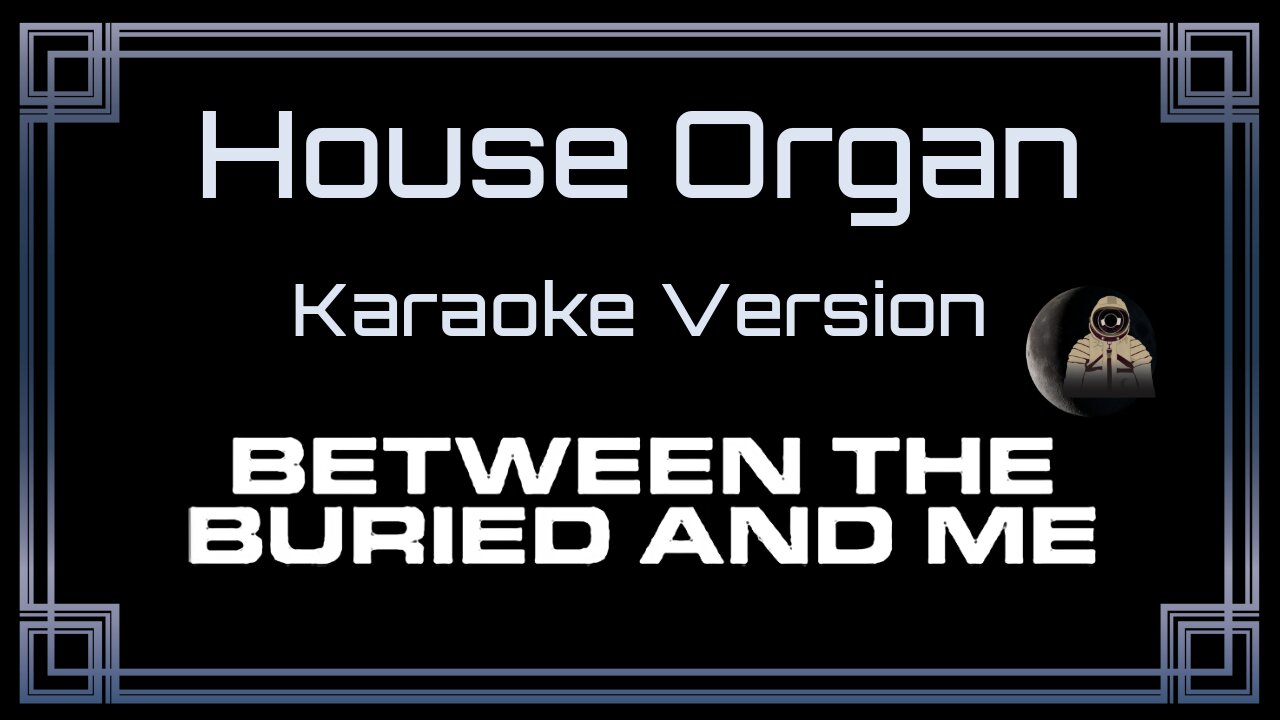 Between the Buried and Me - House Organ (CC)