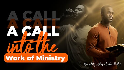 A CALL INTO THE WORK OF MINISTRY