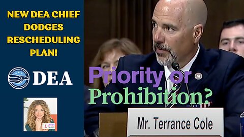 Priority or Prohibition? New DEA Chief dodges rescheduling plan! LPP Cannabis Unity Week in DC
