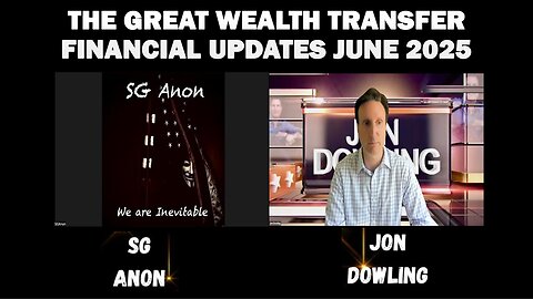 SG Anon With Jon Dowling | Discuss Latest FINANCIAL Updates & The Great Wealth Transfer June 2025